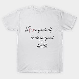 Love yourself T-Shirt